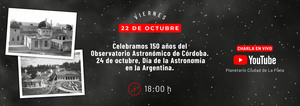 Celebramos 150 años del Observatorio Astronómico de Córdoba - Día de la Astronomía en Argentina
