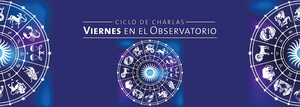 Ciclo de Charlas: “La astrología como seudociencia”