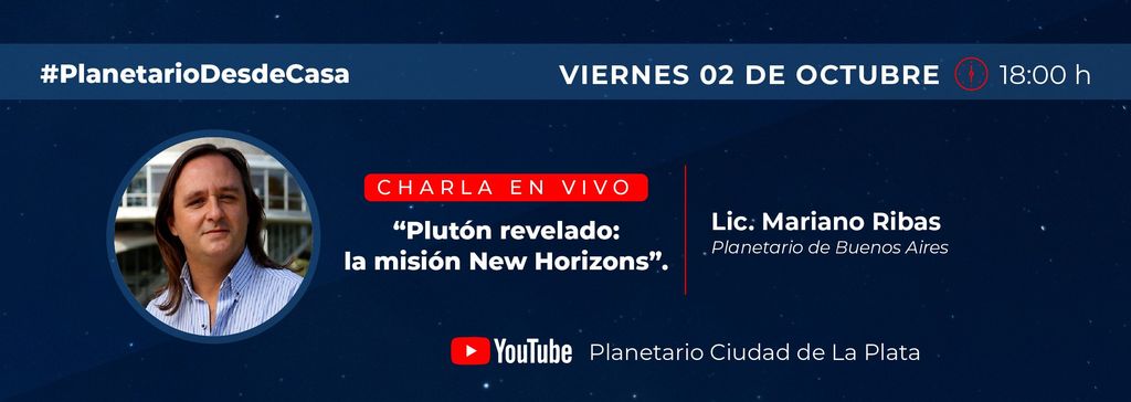 PLUTON REVELADO: la misión New Horizons - Lic. Mariano Ribas
